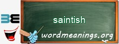 WordMeaning blackboard for saintish